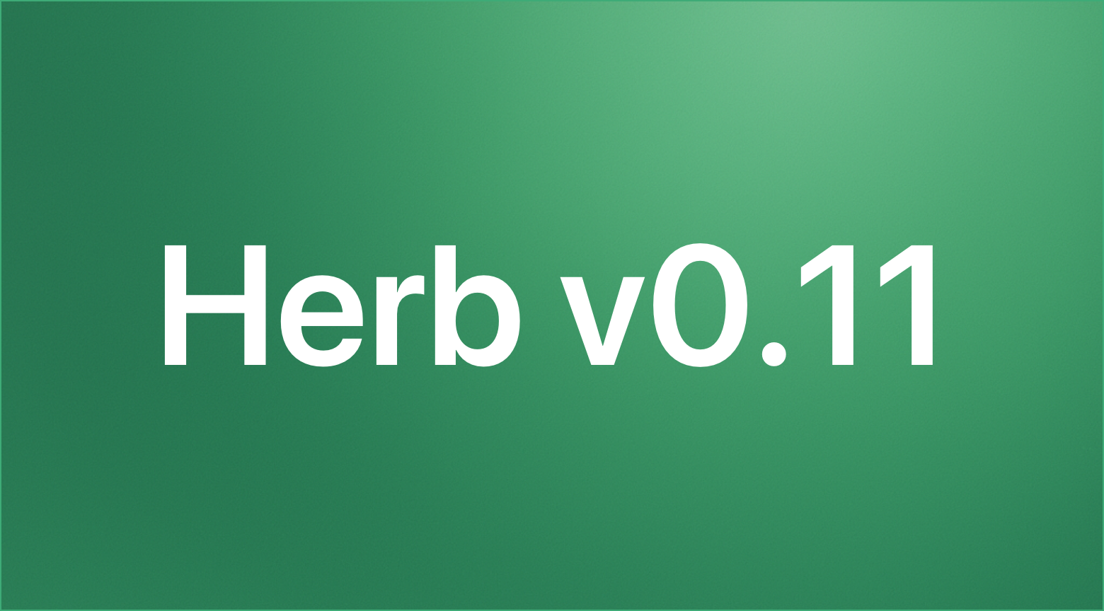 Herb v0.11 Announcement Cover Image